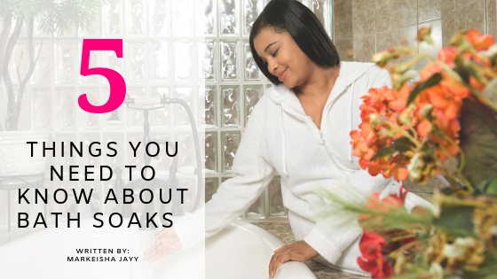 5 things you need to know about bath soaks